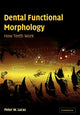 Book cover of: Dental Functional Morphology. By: Peter W. Lucas