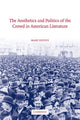 Book cover of: Aesthetics and Politics of the Crowd in American Literature. By: Mary Esteve