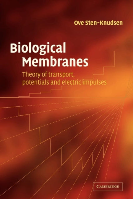Book cover of: Biological Membranes. By: Ove Sten-Knudsen