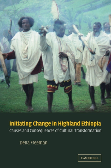 Book cover of: Initiating Change in Highland Ethiopia. By: Dena Freeman