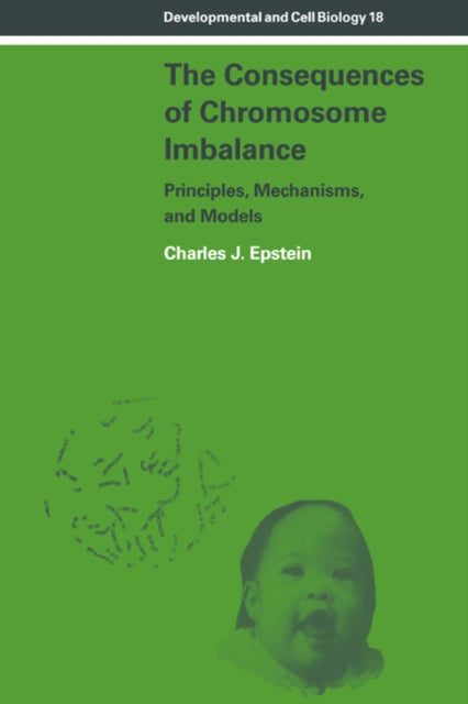 Book cover of: Consequences of Chromosome Imbalance. By: Charles J. Epstein