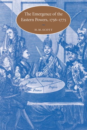 The Emergence of the Eastern Powers, 1756–1775