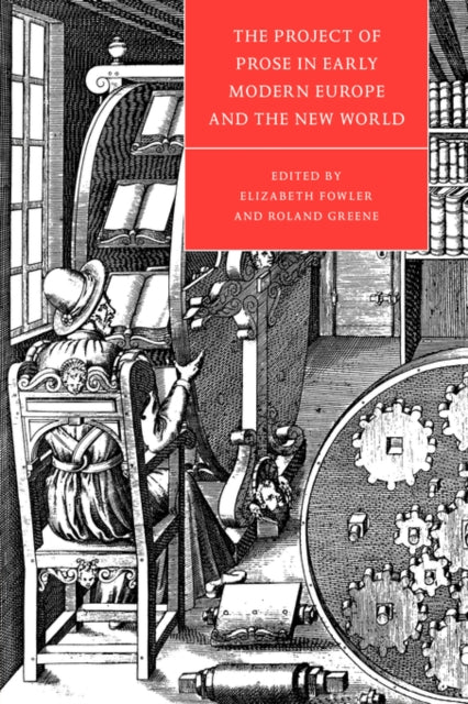 Book cover of: Project of Prose in Early Modern Europe and the New World
