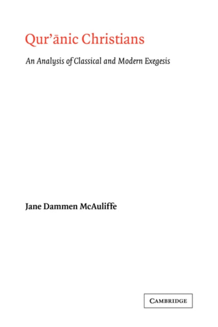 Book cover of: Qur'anic Christians. By: Jane Dammen McAuliffe