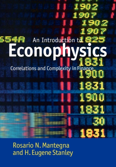 Book cover of: Introduction to Econophysics. By: Rosario N. Mantegna