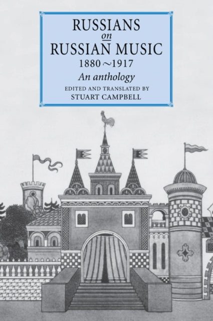 Book cover of: Russians on Russian Music, 1880–1917. By: Stuart Campbell