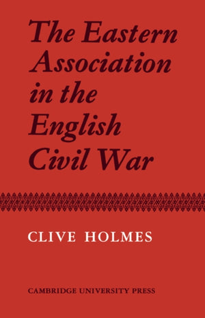 The Eastern Association in the English Civil War