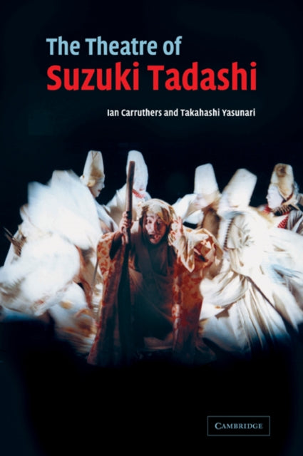 Book cover of: Theatre of Suzuki Tadashi. By: Ian Carruthers