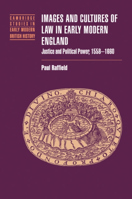 Book cover of: Images and Cultures of Law in Early Modern England. By: Paul Raffield