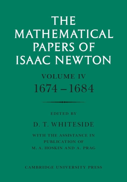 The Mathematical Papers of Isaac Newton: Volume 4, 1674–1684