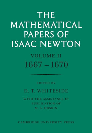 The Mathematical Papers of Isaac Newton: Volume 2, 1667-1670