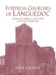 Book cover of: Fortress-Churches of Languedoc. By: Sheila Bonde