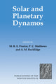 Book cover of: Solar and Planetary Dynamos. By: M. R. E. Proctor