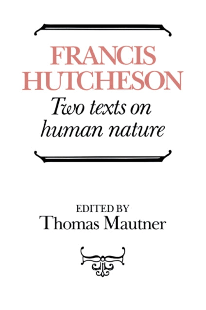 Hutcheson: Two Texts on Human Nature