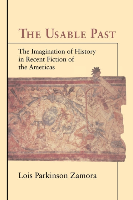 Book cover of: Usable Past. By: Lois Parkinson Zamora