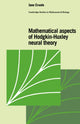 Book cover of: Mathematical Aspects of Hodgkin-Huxley Neural Theory. By: Jane Cronin