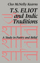 Book cover of: T. S. Eliot and Indic Traditions. By: Cleo McNelly Kearns