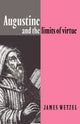 Book cover of: Augustine and the Limits of Virtue. By: James Wetzel