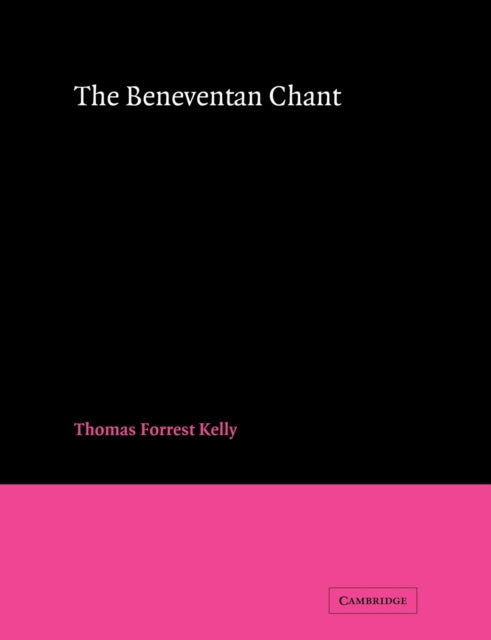 Book cover of: Beneventan Chant. By: Thomas Forrest Kelly