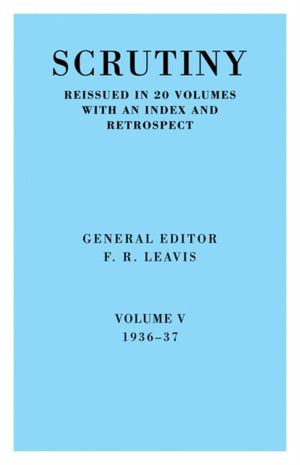 Scrutiny: A Quarterly Review vol. 5 1936-37