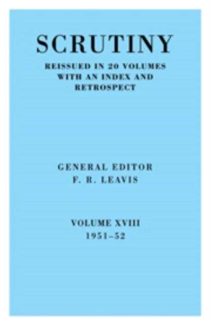 Book cover of: Scrutiny: A Quarterly Review vol. 18 1951-52. By: F. R. Leavis