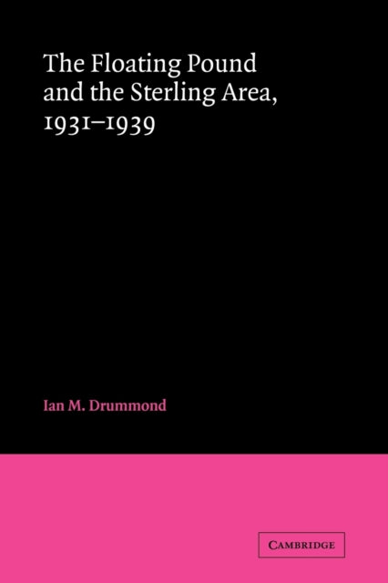 Book cover of: Floating Pound and the Sterling Area. By: Ian M. Drummond