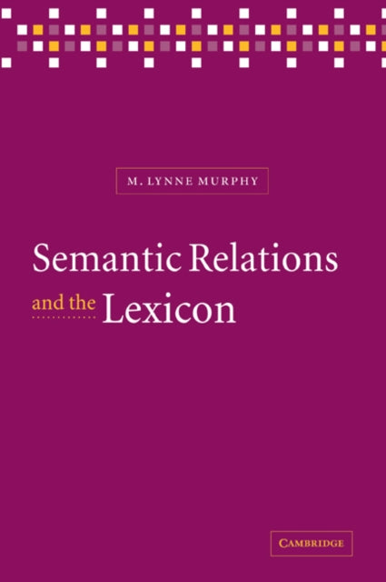 Semantic Relations and the Lexicon