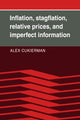 Book cover of: Inflation, Stagflation, Relative Prices, and Imperfect Information. By: Alex Cukierman