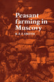 Book cover of: Peasant Farming in Muscovy. By: R. E. F. Smith