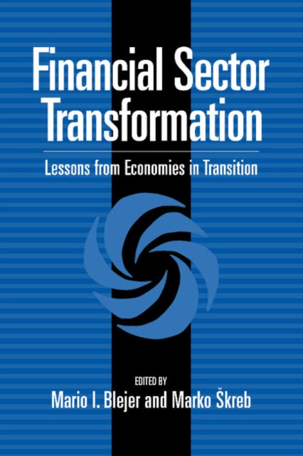 Book cover of: Financial Sector Transformation. By: Mario I. Blejer