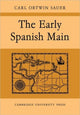 Book cover of: Early Spanish Main. By: Sauer