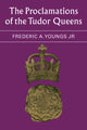 Book cover of: Proclamations of the Tudor Queens. By: Frederic A. Youngs  Jr