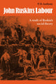 Book cover of: John Ruskin's Labour. By: P. D. Anthony