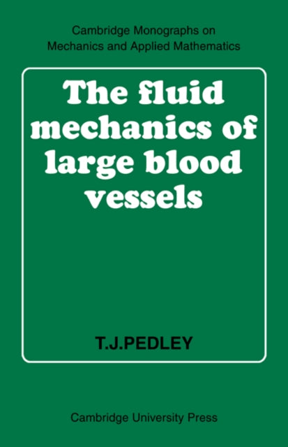 The Fluid Mechanics of Large Blood Vessels