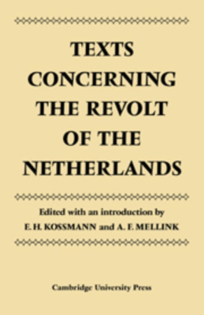 Book cover of: Texts Concerning the Revolt of the Netherlands. By: E. H. Kossman
