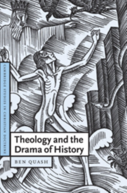Book cover of: Theology and the Drama of History. By: Ben Quash