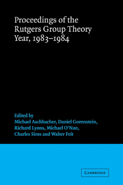 Book cover of: Proceedings of the Rutgers Group Theory Year, 1983–1984. By: Michael Aschbacher