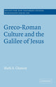 Book cover of: Greco-Roman Culture and the Galilee of Jesus. By: Mark A. Chancey