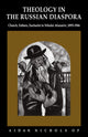 Book cover of: Theology in the Russian Diaspora. By: Aidan Nichols
