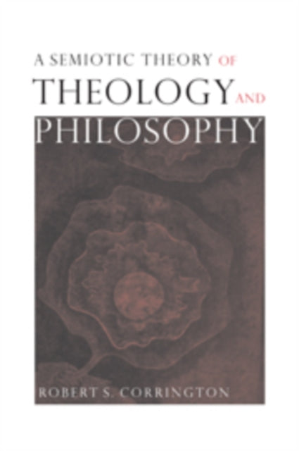 A Semiotic Theory of Theology and Philosophy