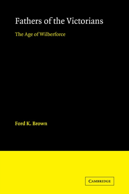 Book cover of: Fathers of the Victorians. By: Ford K. Brown