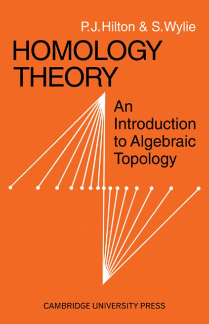 Book cover of: Homology Theory. By: P. J. Hilton