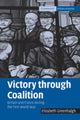 Book cover of: Victory through Coalition. By: Elizabeth Greenhalgh