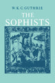 Book cover of: History of Greek Philosophy: Volume 3, The Fifth Century Enlightenment, Part 1, The Sophists. By: W. K. C. Guthrie