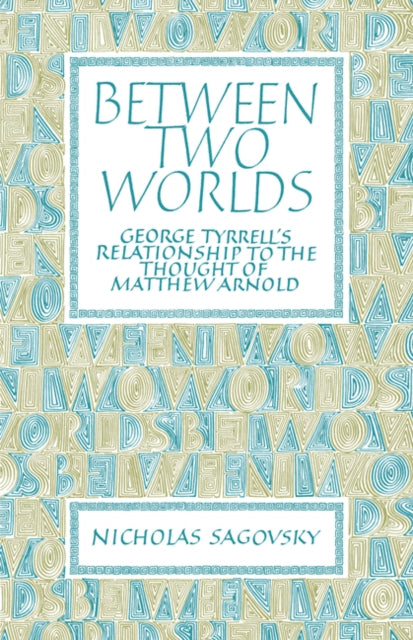 Book cover of: Between Two Worlds. By: Nicholas Sagovsky