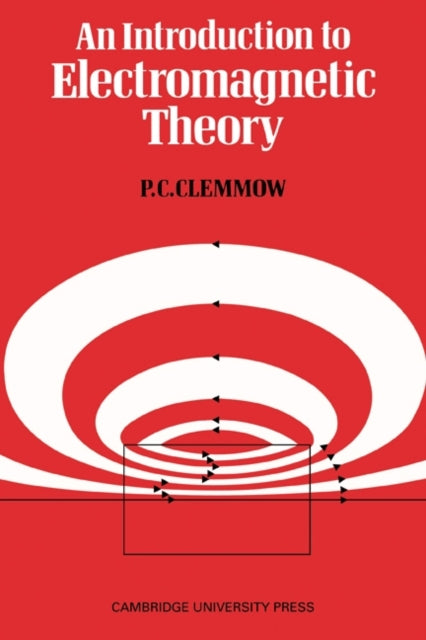 An Introduction to Electromagnetic Theory