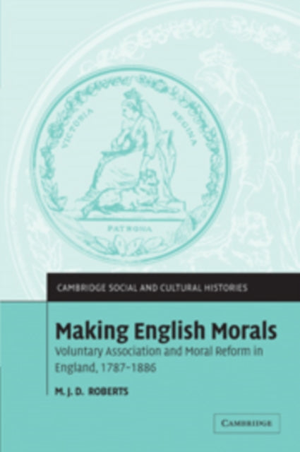Book cover of: Making English Morals. By: M. J. D. Roberts