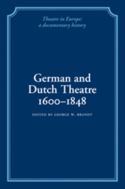 German and Dutch Theatre, 1600–1848