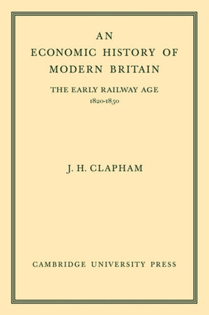An Economic History of Modern Britain: Volume 1