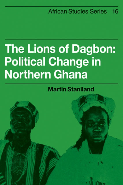 Book cover of: Lions of Dagbon. By: Martin Staniland